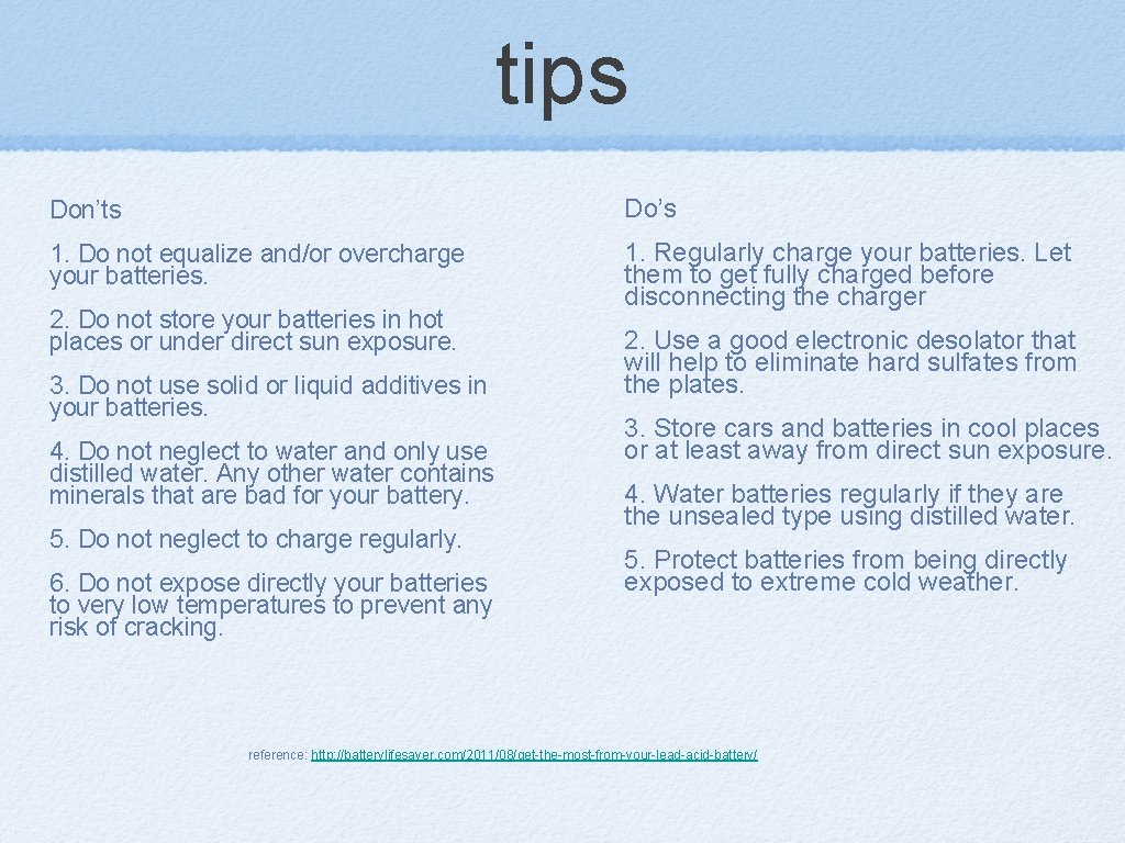 tips Don’ts Do’s 1. Do not equalize and/or overcharge your batteries. 1. Regularly charge