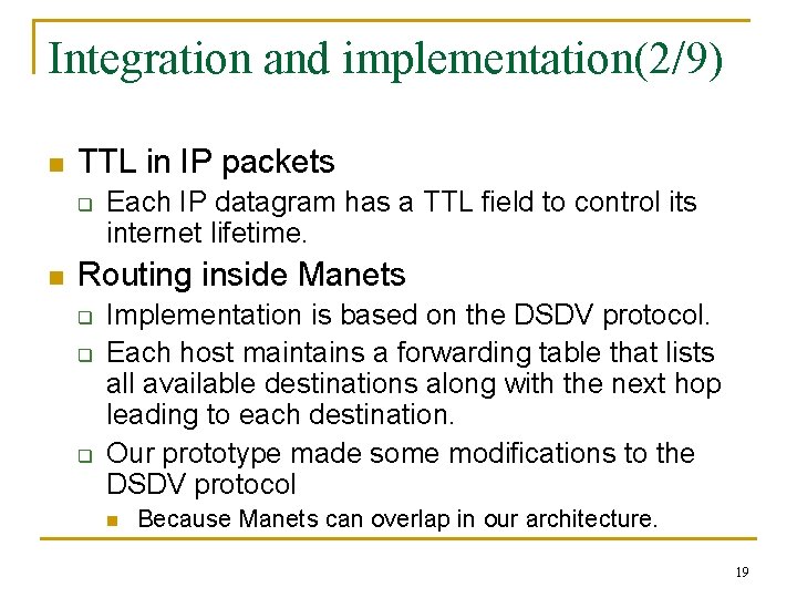 Integration and implementation(2/9) n TTL in IP packets q n Each IP datagram has