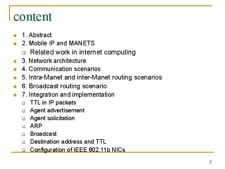 content n n 1. Abstract 2. Mobile IP and MANETS q n n n