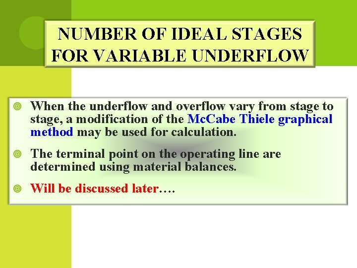 NUMBER OF IDEAL STAGES FOR VARIABLE UNDERFLOW When the underflow and overflow vary from NUMBER OF IDEAL STAGES FOR VARIABLE UNDERFLOW When the underflow and overflow vary from