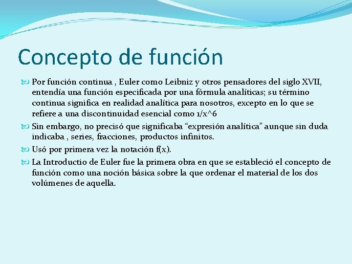 Concepto de función Por función continua , Euler como Leibniz y otros pensadores del