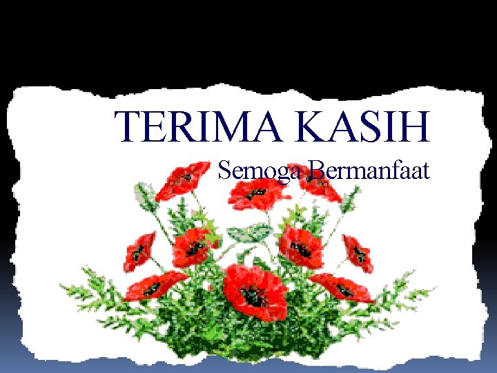 TERIMA KASIH Semoga Bermanfaat 