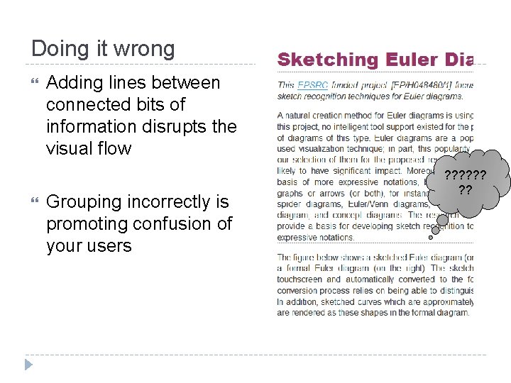 Doing it wrong Adding lines between connected bits of information disrupts the visual flow