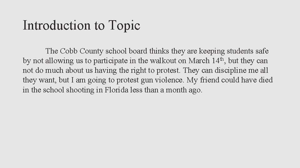 Introduction to Topic The Cobb County school board thinks they are keeping students safe