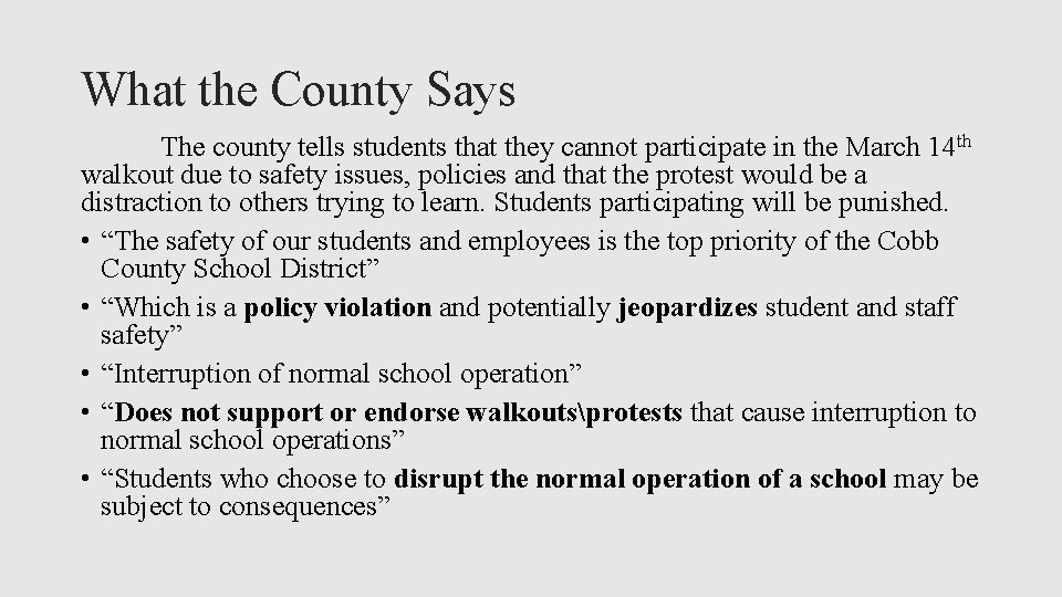What the County Says The county tells students that they cannot participate in the