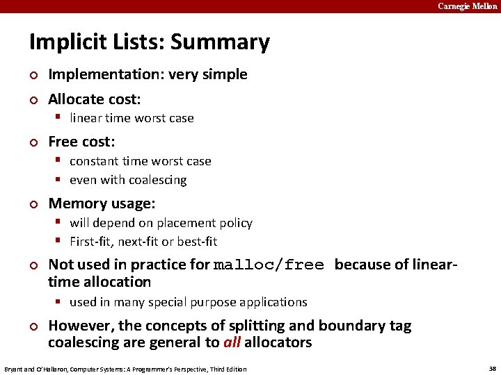 Carnegie Mellon Implicit Lists: Summary ¢ ¢ Implementation: very simple Allocate cost: § linear