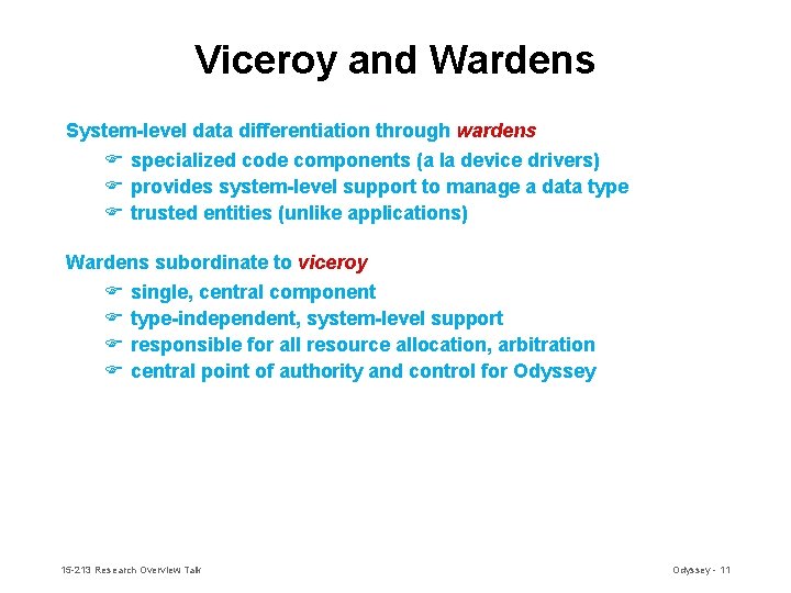 Viceroy and Wardens System-level data differentiation through wardens F specialized code components (a la Viceroy and Wardens System-level data differentiation through wardens F specialized code components (a la