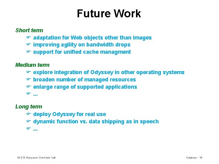 Future Work Short term F adaptation for Web objects other than images F improving Future Work Short term F adaptation for Web objects other than images F improving