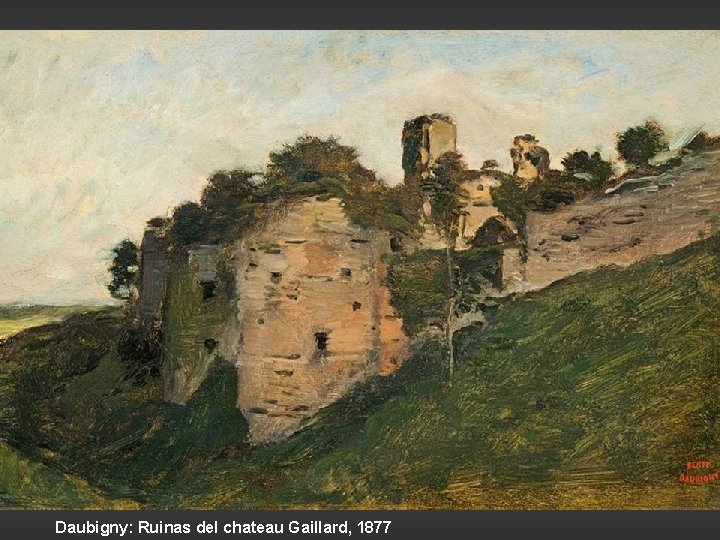 Daubigny: Ruinas del chateau Gaillard, 1877 