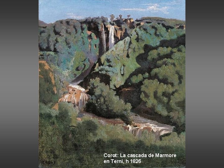 Corot: La cascada de Marmore en Terni, h 1826 