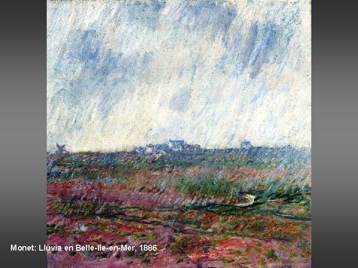 Monet: Lluvia en Belle-Ile-en-Mer, 1886 