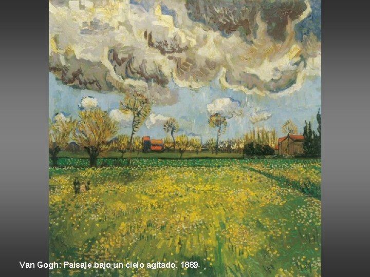 Van Gogh: Paisaje bajo un cielo agitado, 1889 