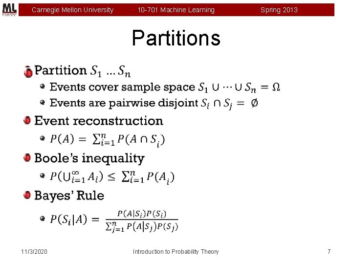 Carnegie Mellon University 10 -701 Machine Learning Spring 2013 Partitions 11/3/2020 Introduction to Probability