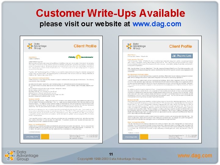 Customer Write-Ups Available please visit our website at www. dag. com 11 Copyright 1999