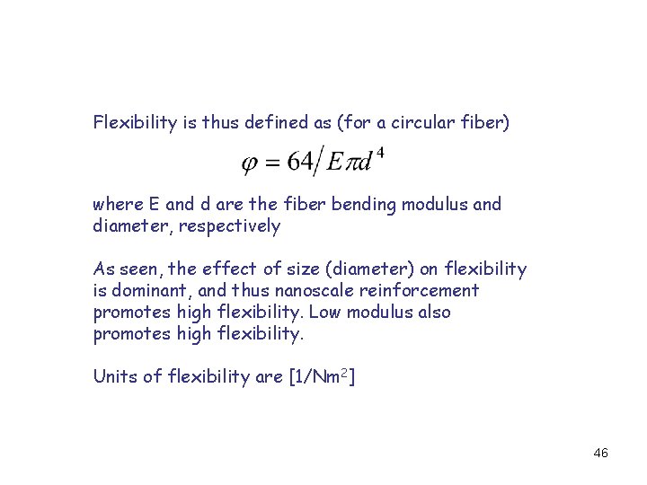 Flexibility is thus defined as (for a circular fiber) where E and d are