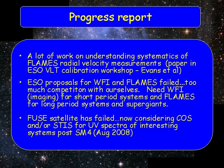 Progress report • A lot of work on understanding systematics of FLAMES radial velocity