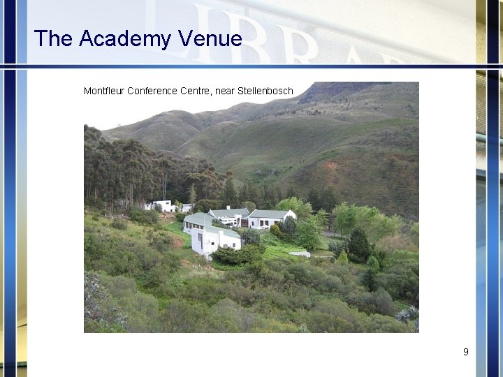 The Academy Venue Montfleur Conference Centre, near Stellenbosch 9 