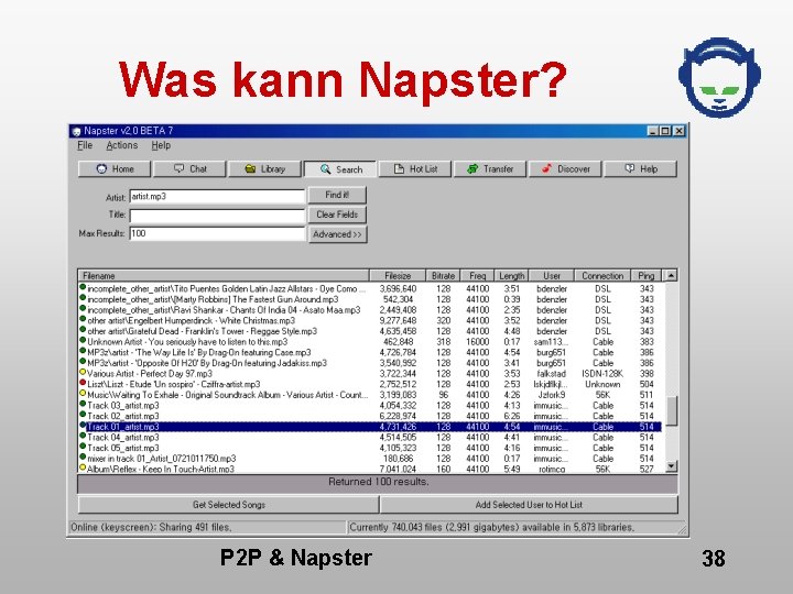 Was kann Napster? P 2 P & Napster 38 