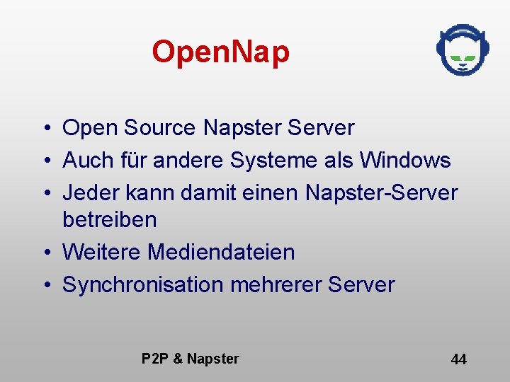 Open. Nap • Open Source Napster Server • Auch für andere Systeme als Windows