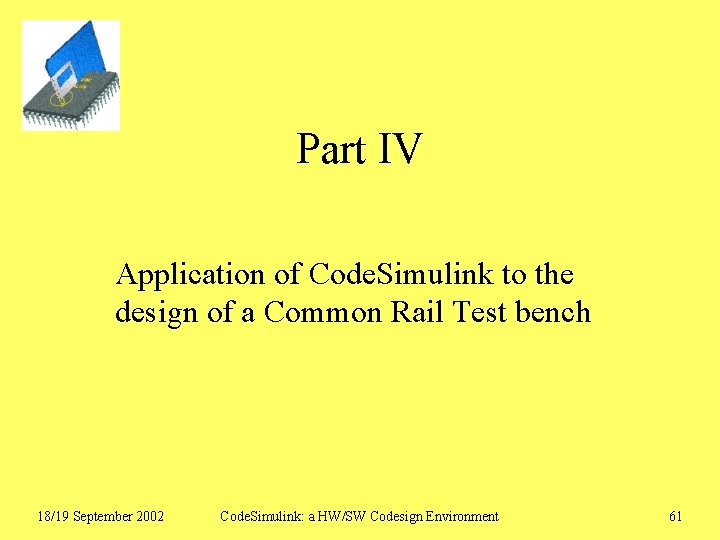 Part IV Application of Code. Simulink to the design of a Common Rail Test