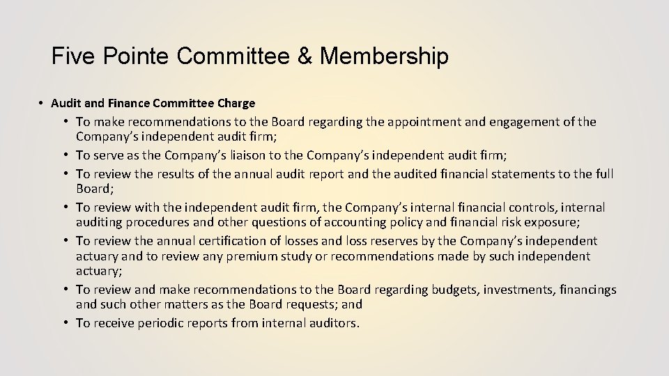 Five Pointe Committee & Membership • Audit and Finance Committee Charge • To make