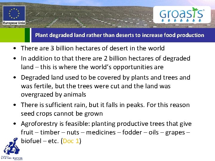 Plant degraded land rather than deserts to increase food production • There are 3