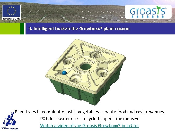 4. Intelligent bucket: the Growboxx® plant cocoon Plant trees in combination with vegetables –