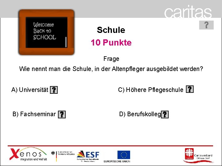 Schule 10 Punkte Frage Wie nennt man die Schule, in der Altenpfleger ausgebildet werden?