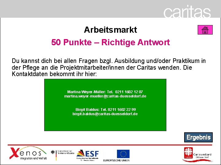 Arbeitsmarkt 50 Punkte – Richtige Antwort Du kannst dich bei allen Fragen bzgl. Ausbildung