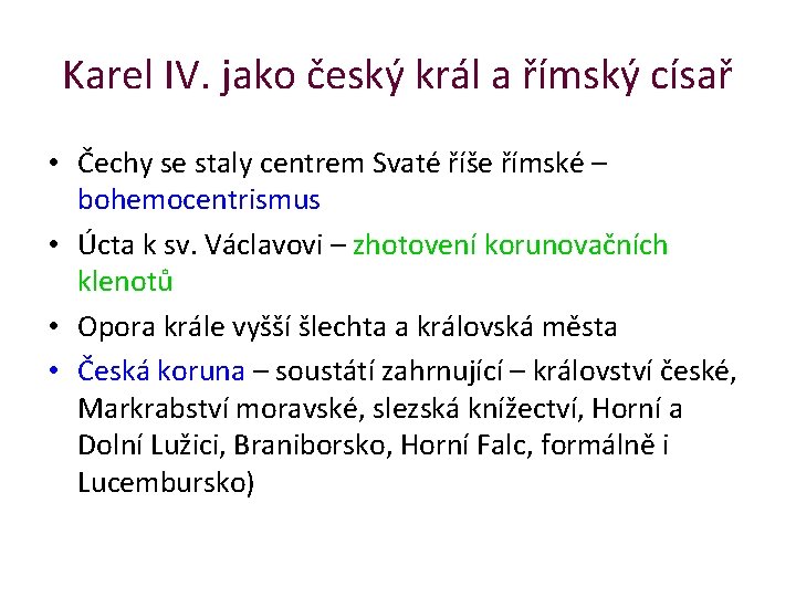 Karel IV. jako český král a římský císař • Čechy se staly centrem Svaté