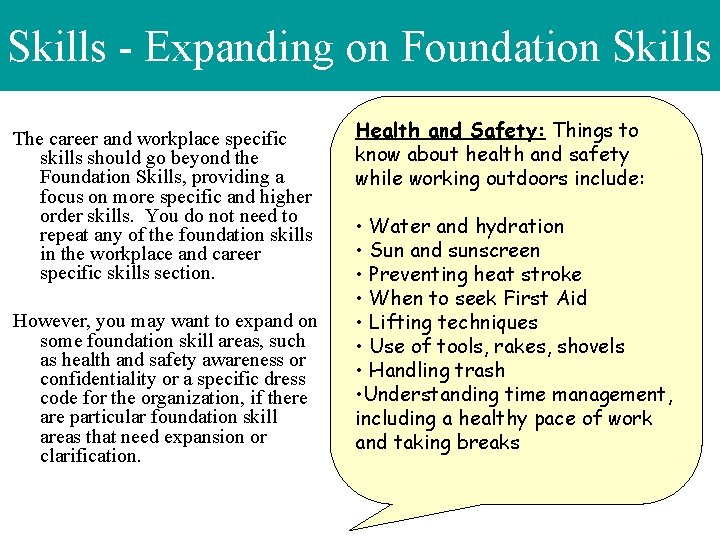 Skills - Expanding on Foundation Skills The career and workplace specific skills should go