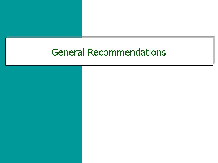 General Recommendations 