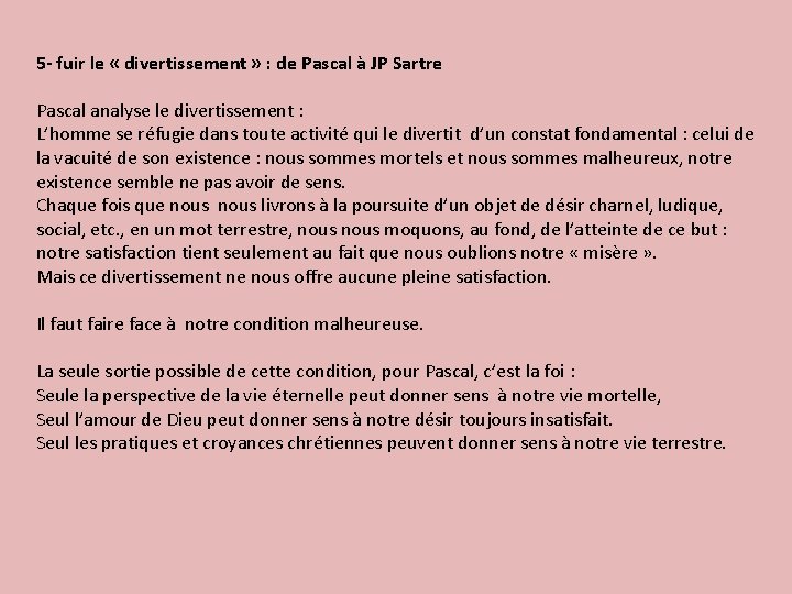 5 - fuir le « divertissement » : de Pascal à JP Sartre Pascal