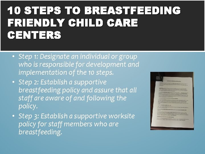 10 STEPS TO BREASTFEEDING FRIENDLY CHILD CARE CENTERS • Step 1: Designate an individual