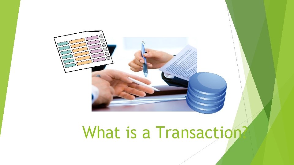 What is a Transaction? 