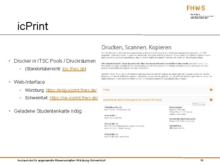 ic. Print • Drucker in ITSC Pools / Druckräumen • (Standortübersicht: itsc. fhws. de)