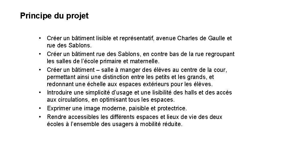  Principe du projet • Créer un bâtiment lisible et représentatif, avenue Charles de