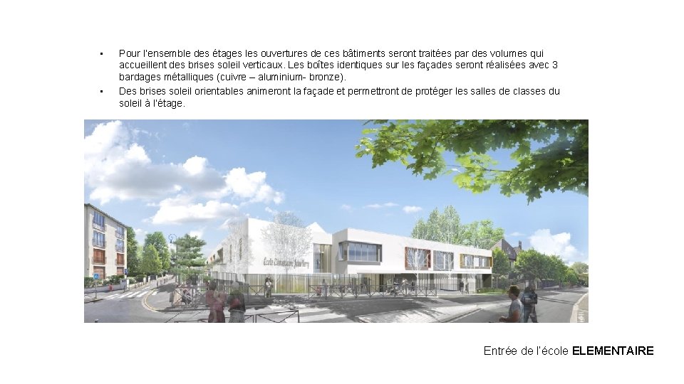  • • Pour l’ensemble des étages les ouvertures de ces bâtiments seront traitées