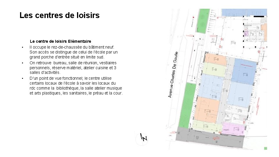  Les centres de loisirs Le centre de loisirs Elémentaire • Il occupe le
