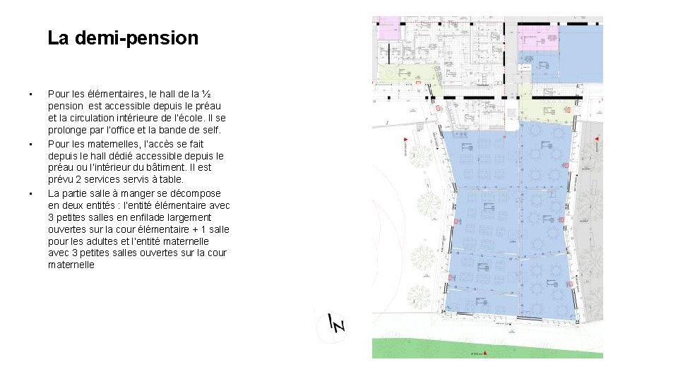  La demi-pension • • • Pour les élémentaires, le hall de la ½