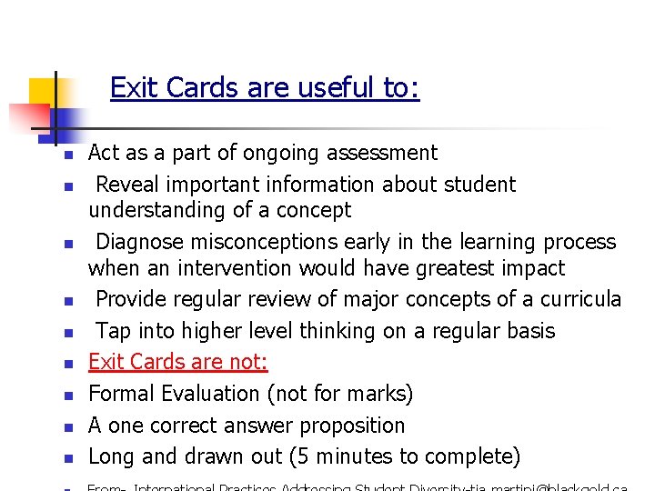Exit Cards are useful to: n n n n n Act as a part