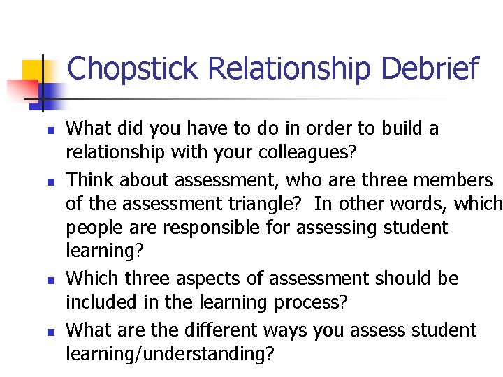 Chopstick Relationship Debrief n n What did you have to do in order to