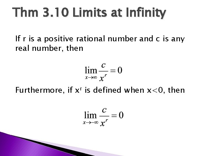 Thm 3. 10 Limits at Infinity If r is a positive rational number and