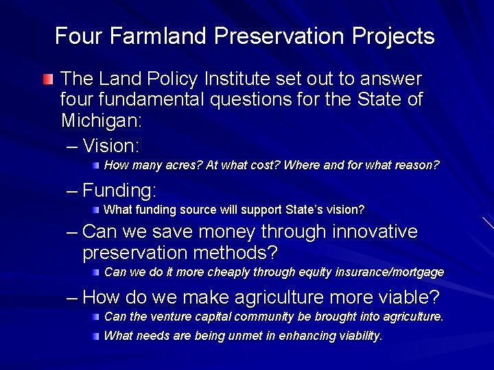 Four Farmland Preservation Projects The Land Policy Institute set out to answer four fundamental