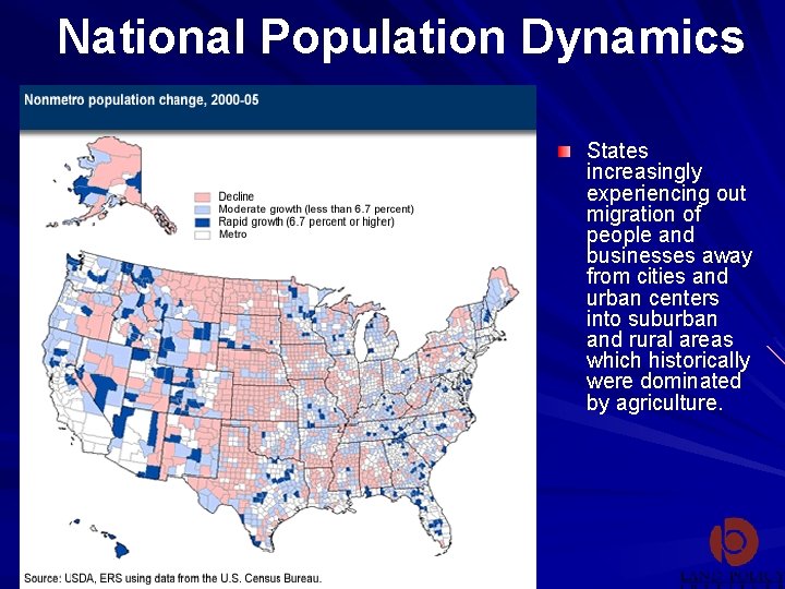 National Population Dynamics States increasingly experiencing out migration of people and businesses away from