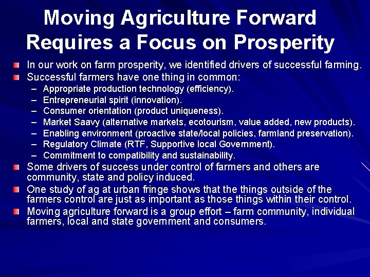 Moving Agriculture Forward Requires a Focus on Prosperity In our work on farm prosperity,