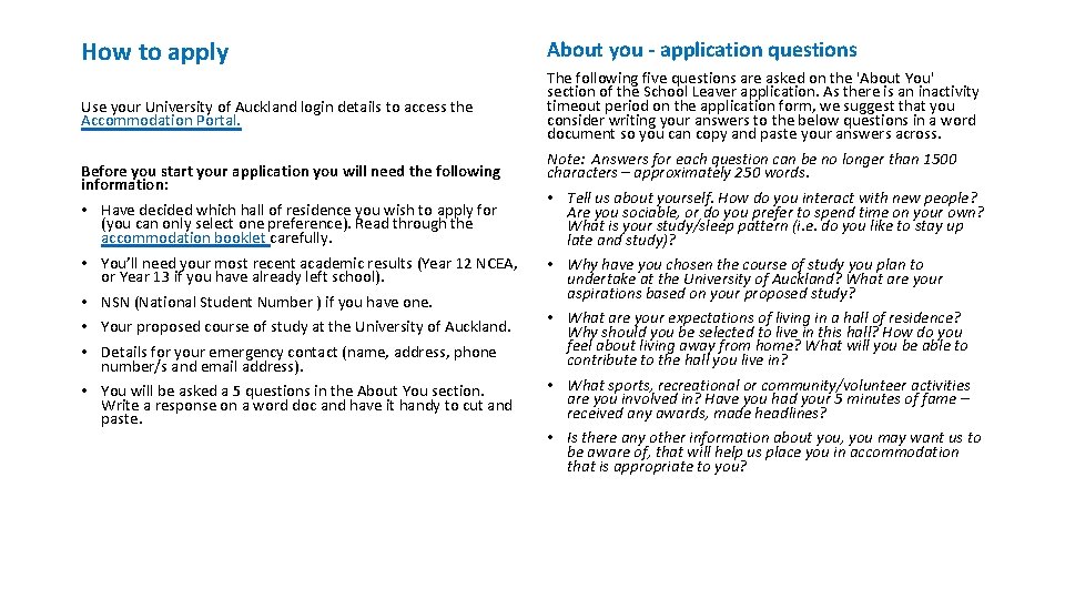 How to apply About you - application questions Use your University of Auckland login