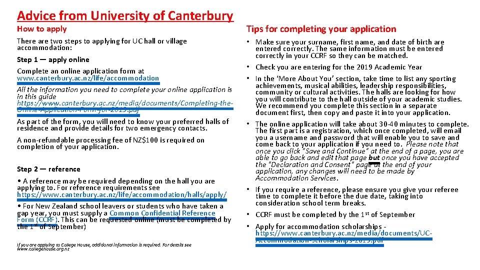 Advice from University of Canterbury How to apply Tips for completing your application There