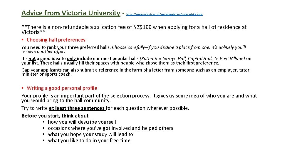 Advice from Victoria University - https: //www. victoria. ac. nz/accommodation/halls/advice. aspx **There is a