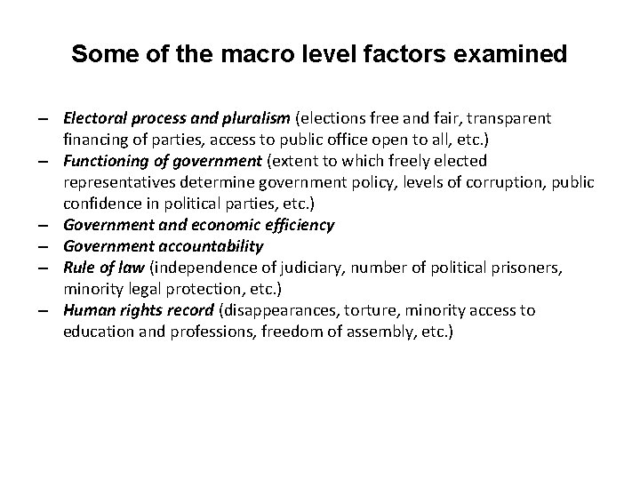 Some of the macro level factors examined – Electoral process and pluralism (elections free